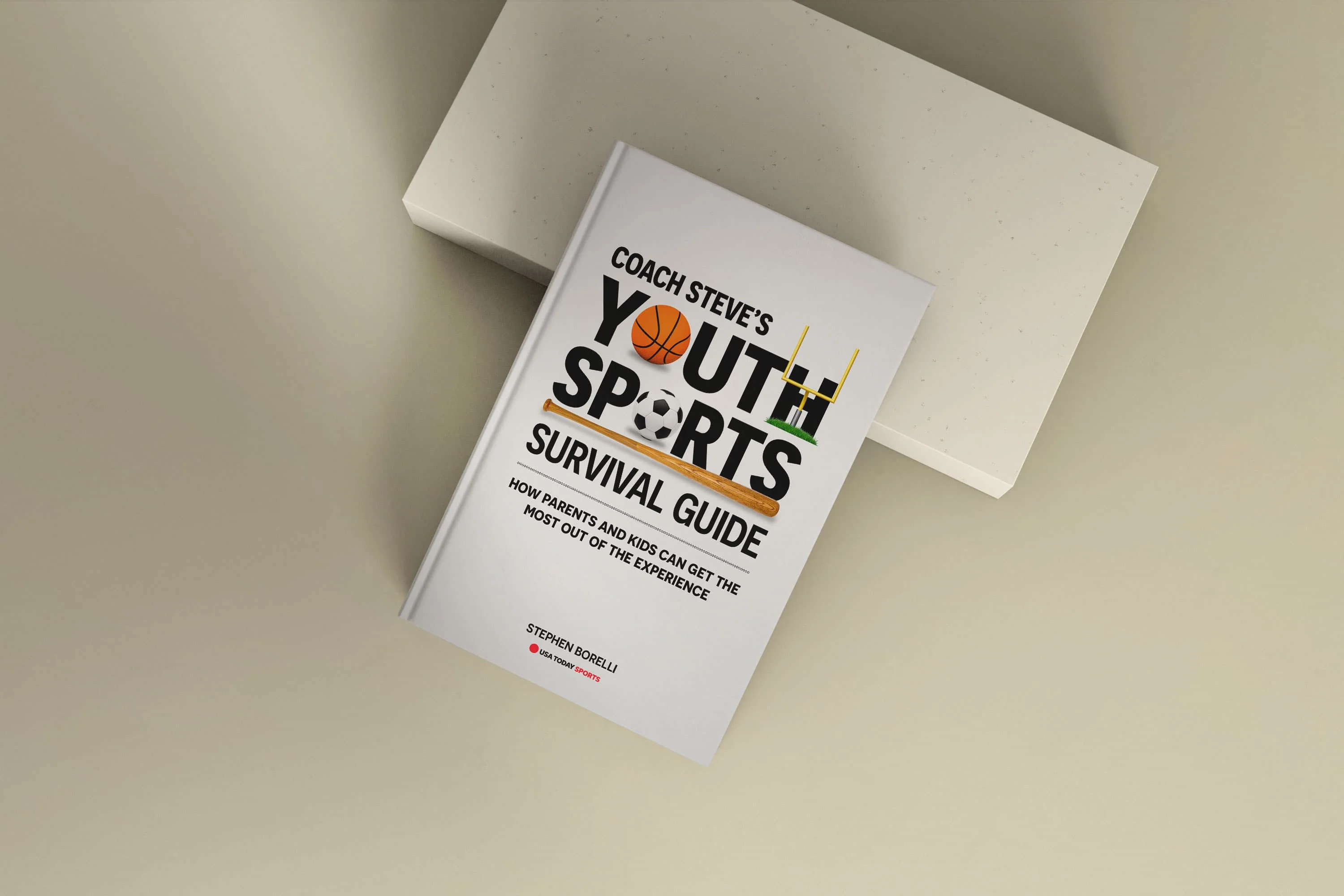 Coach Steve’s Youth Sports Survival Guide: How Parents and Kids Can Get the Most Out of the Experience - Image 11