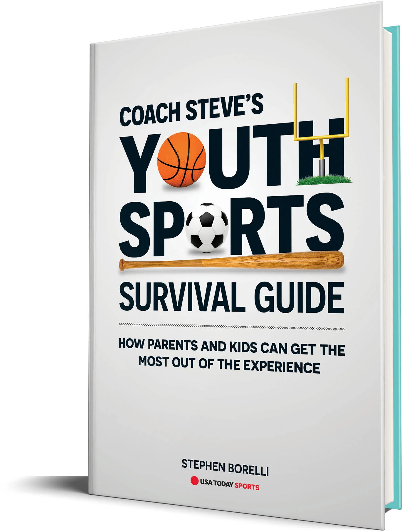Coach Steve’s Youth Sports Survival Guide: How Parents and Kids Can Get the Most Out of the Experience - Image 12