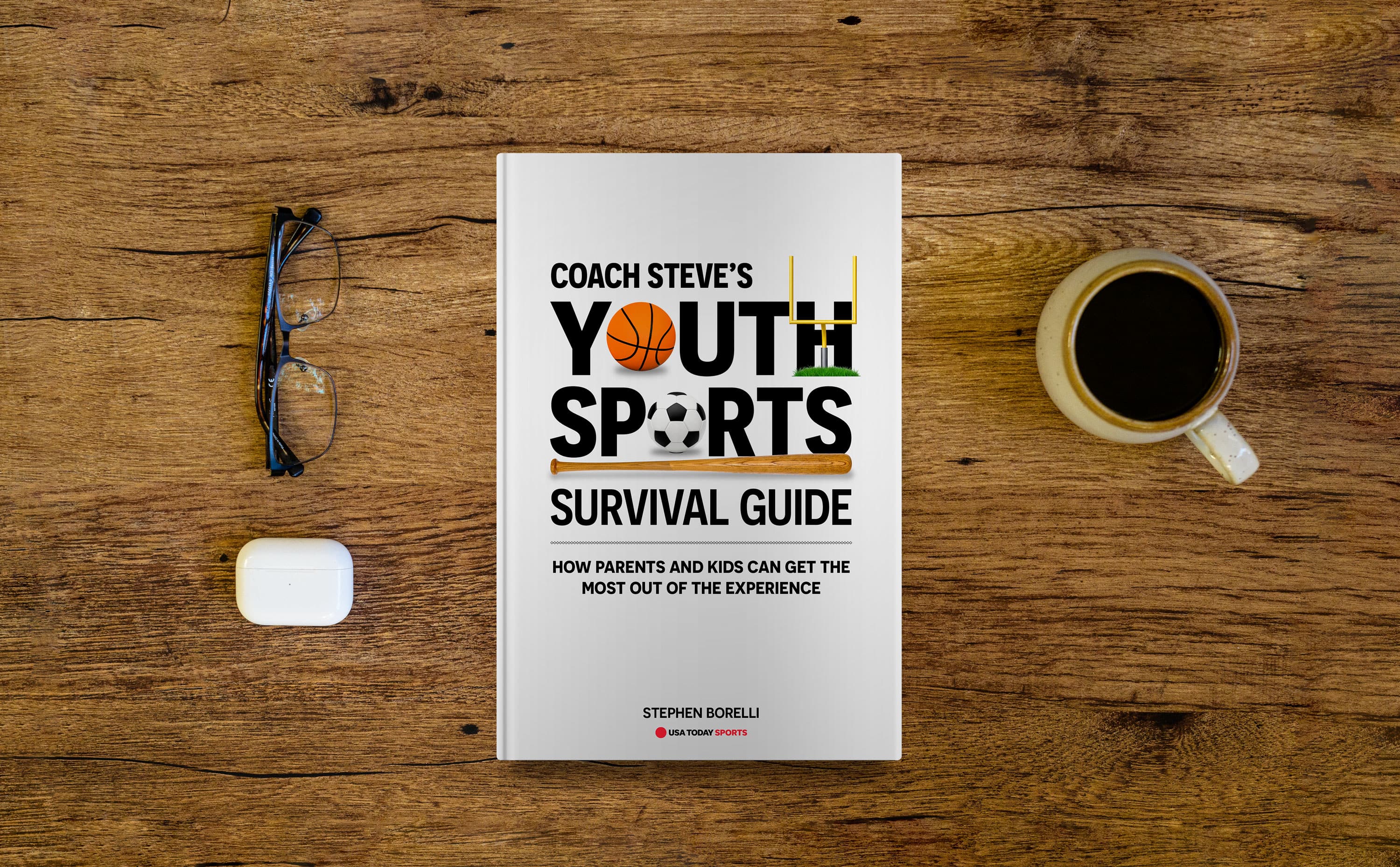 Coach Steve’s Youth Sports Survival Guide: How Parents and Kids Can Get the Most Out of the Experience - Image 8